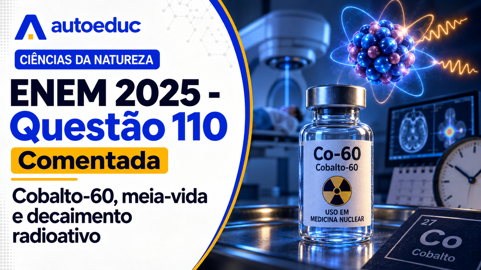 Resolução comentada da questão 110 de Química do ENEM 2025 sobre radioatividade — meia-vida, com explicação passo a passo e análise das alternativas.